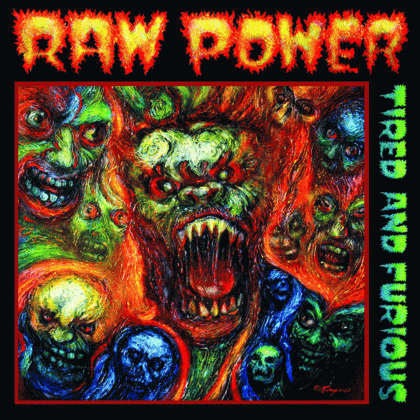 Raw Power : Tired and Furious